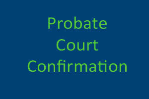 Probate Real Estate Court Confirmation